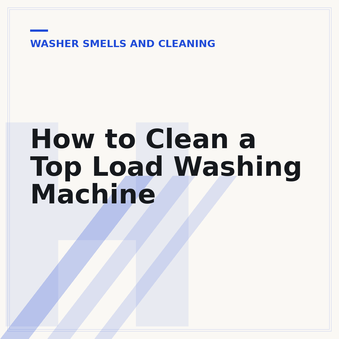 How to Clean a Top Load Washing Machine