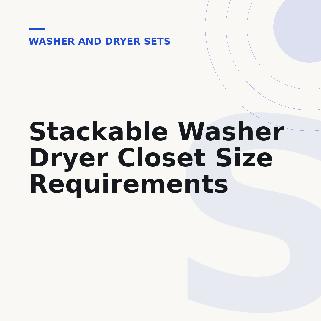 Stackable Washer Dryer Closet Size Requirements