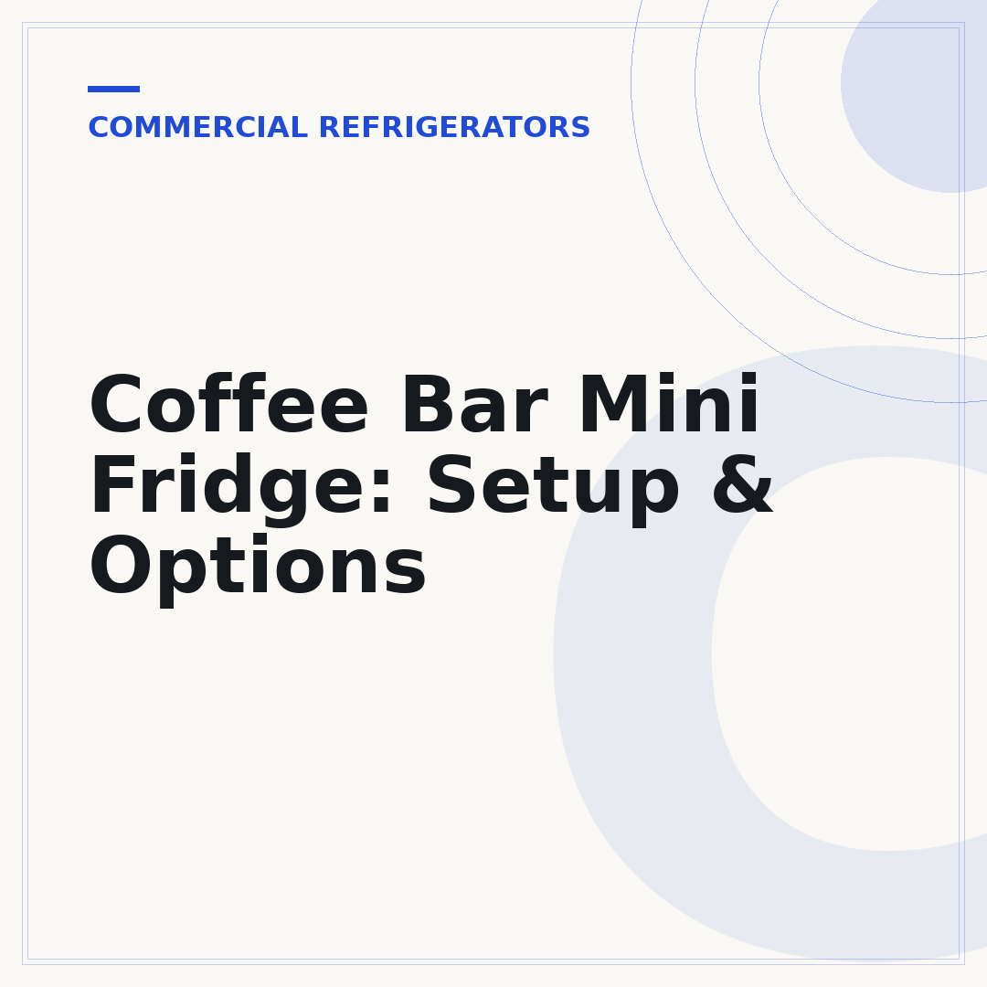 Coffee Bar Mini Fridge: Setup & Options