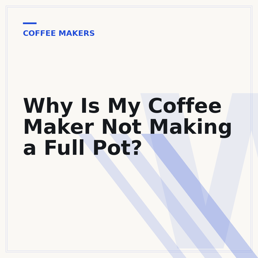 Why Is My Coffee Maker Not Making a Full Pot?