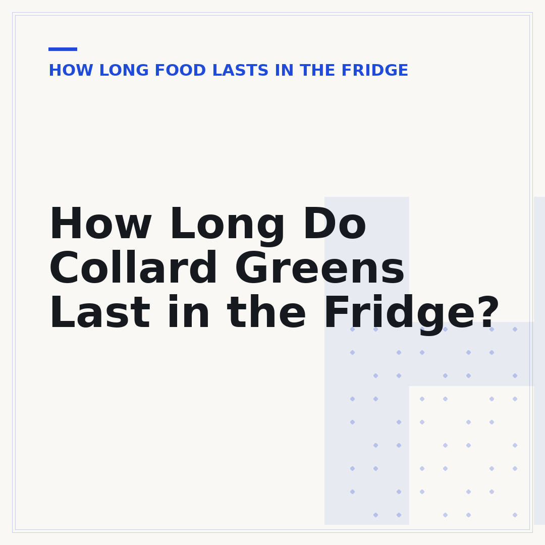 How Long Do Collard Greens Last in the Fridge?
