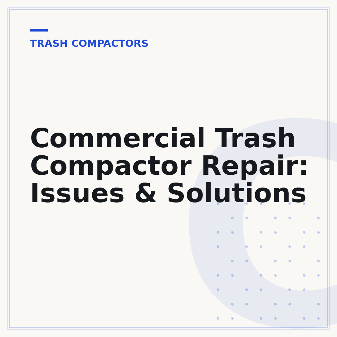 Commercial Trash Compactor Repair: Issues & Solutions