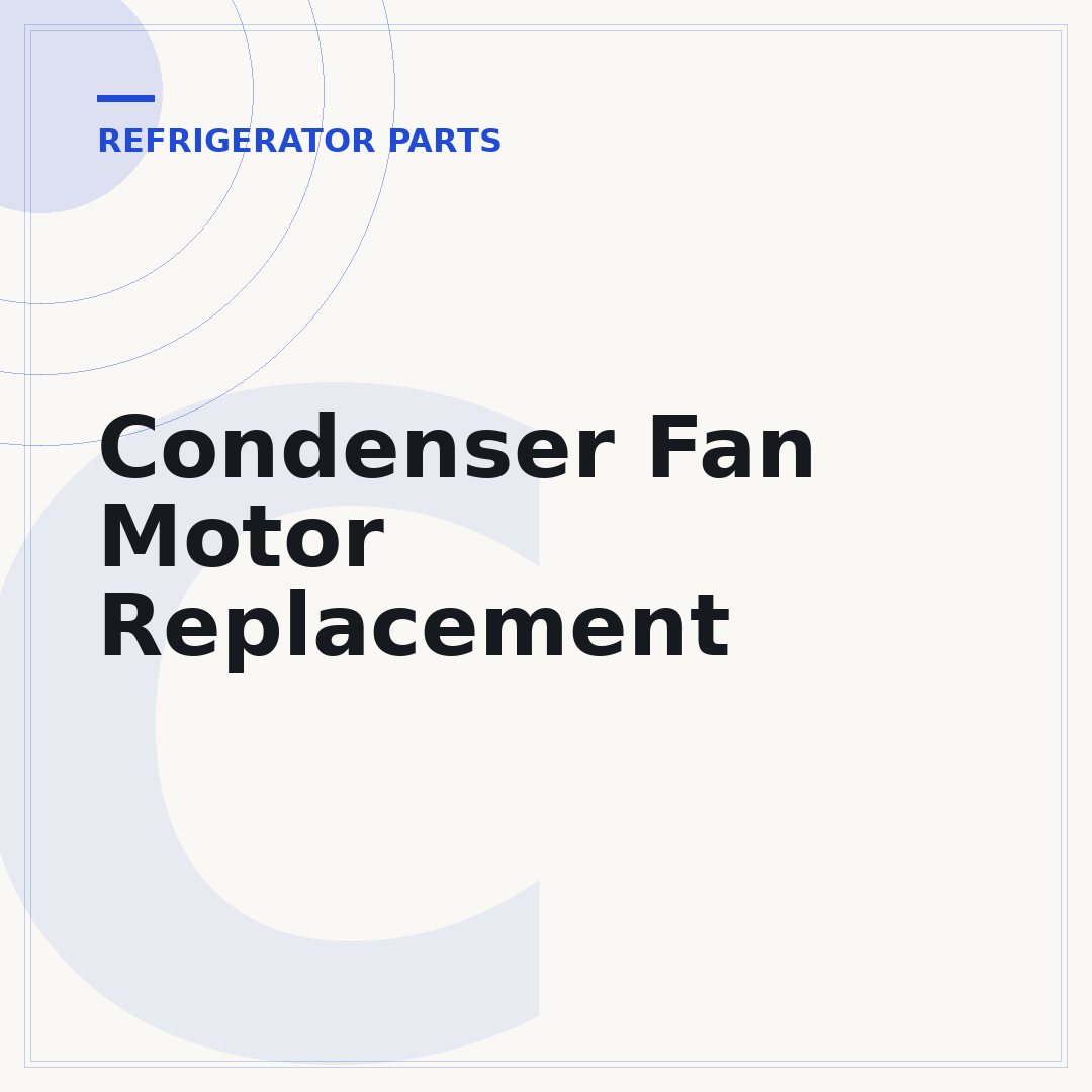 Condenser Fan Motor Replacement