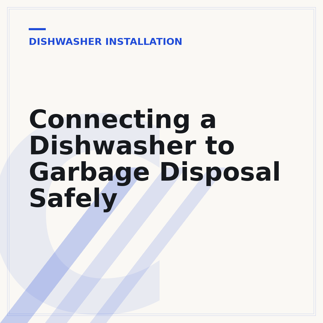 Connecting a Dishwasher to Garbage Disposal Safely