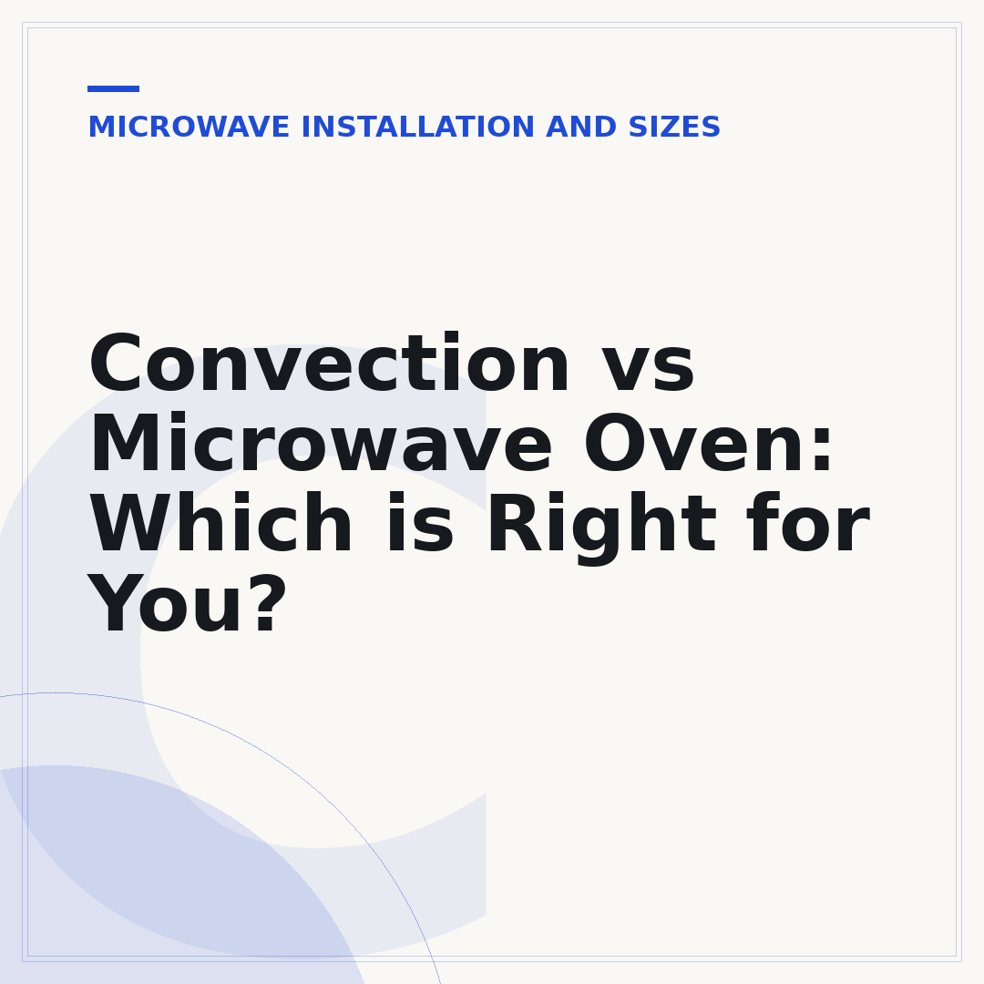 Convection vs Microwave Oven: Which is Right for You?