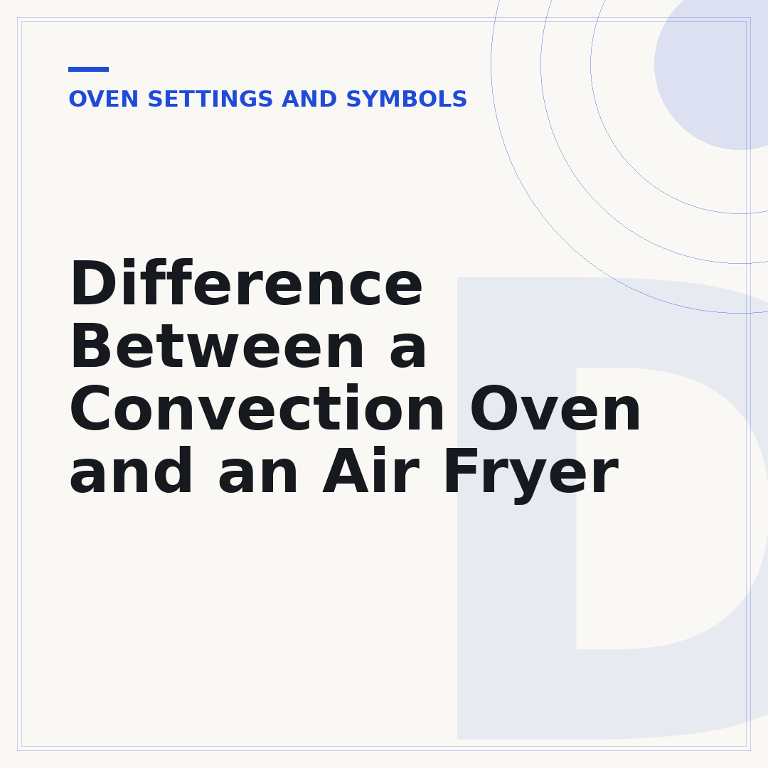 Difference Between a Convection Oven and an Air Fryer