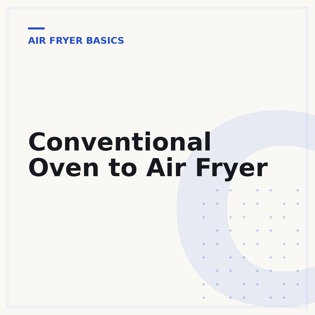 Conventional Oven to Air Fryer