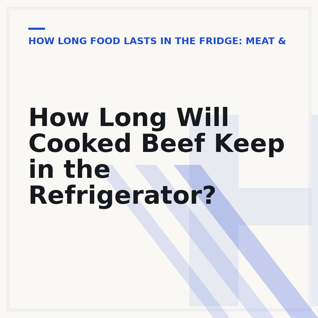 How Long Will Cooked Beef Keep in the Refrigerator?