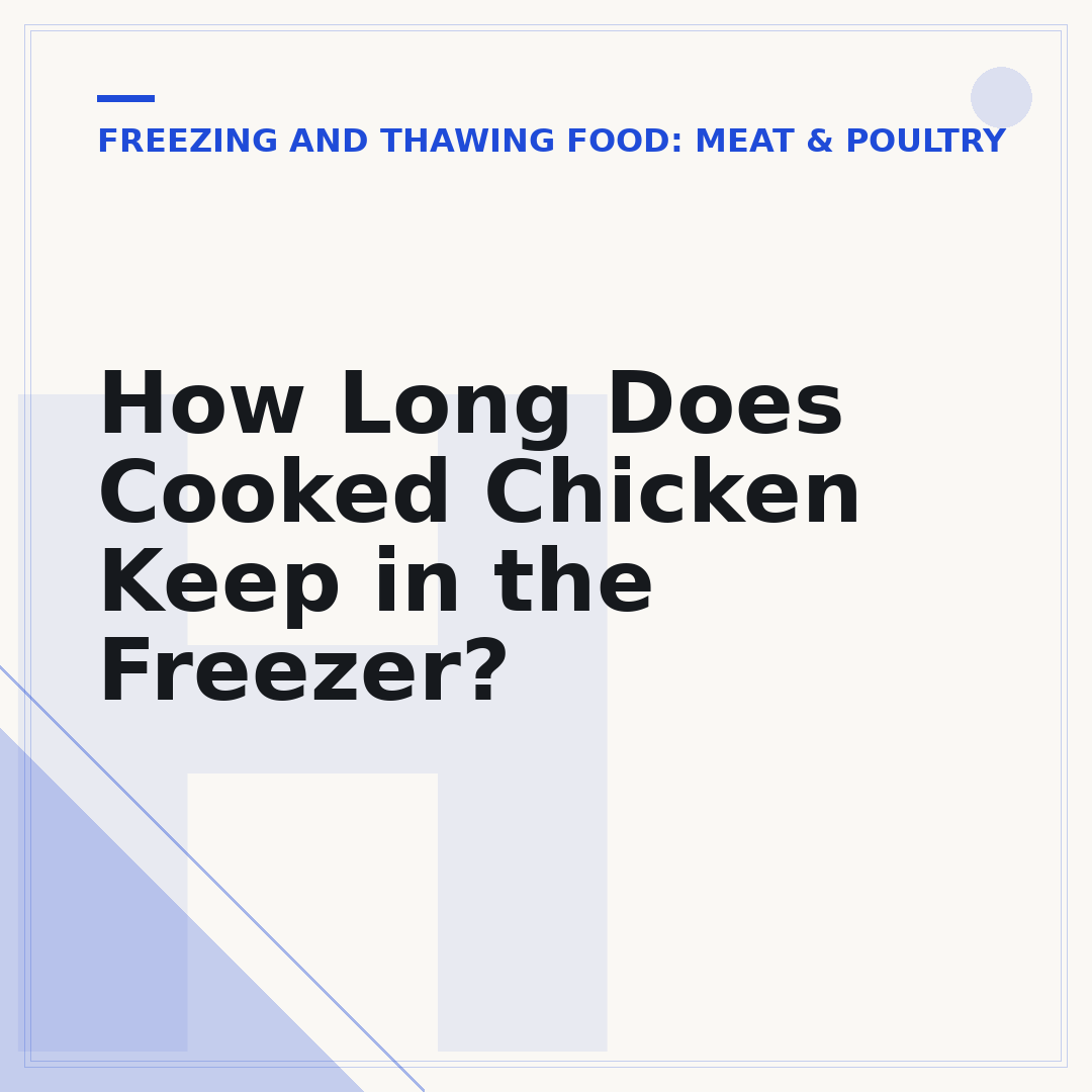 How Long Does Cooked Chicken Keep in the Freezer?