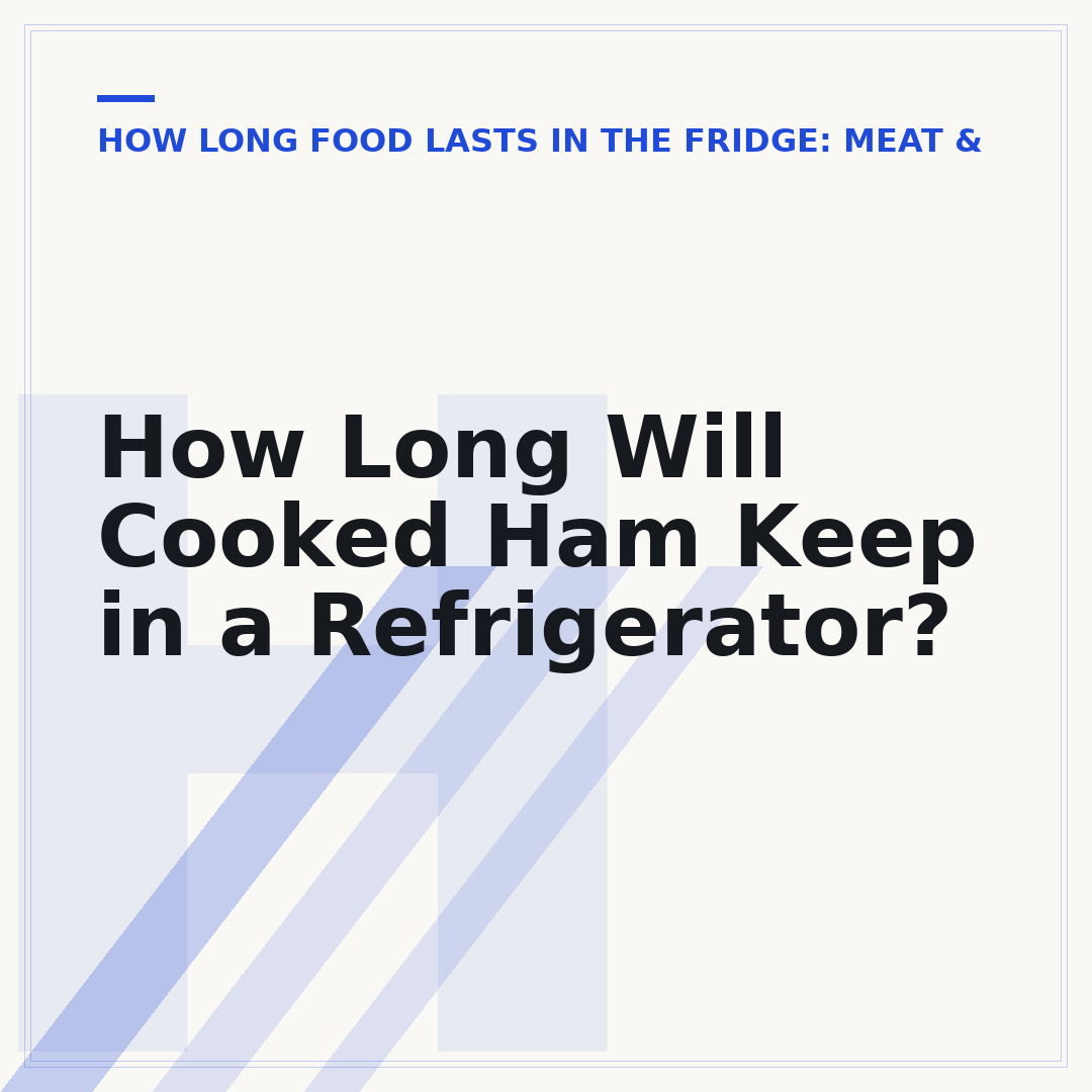 How Long Will Cooked Ham Keep in a Refrigerator?