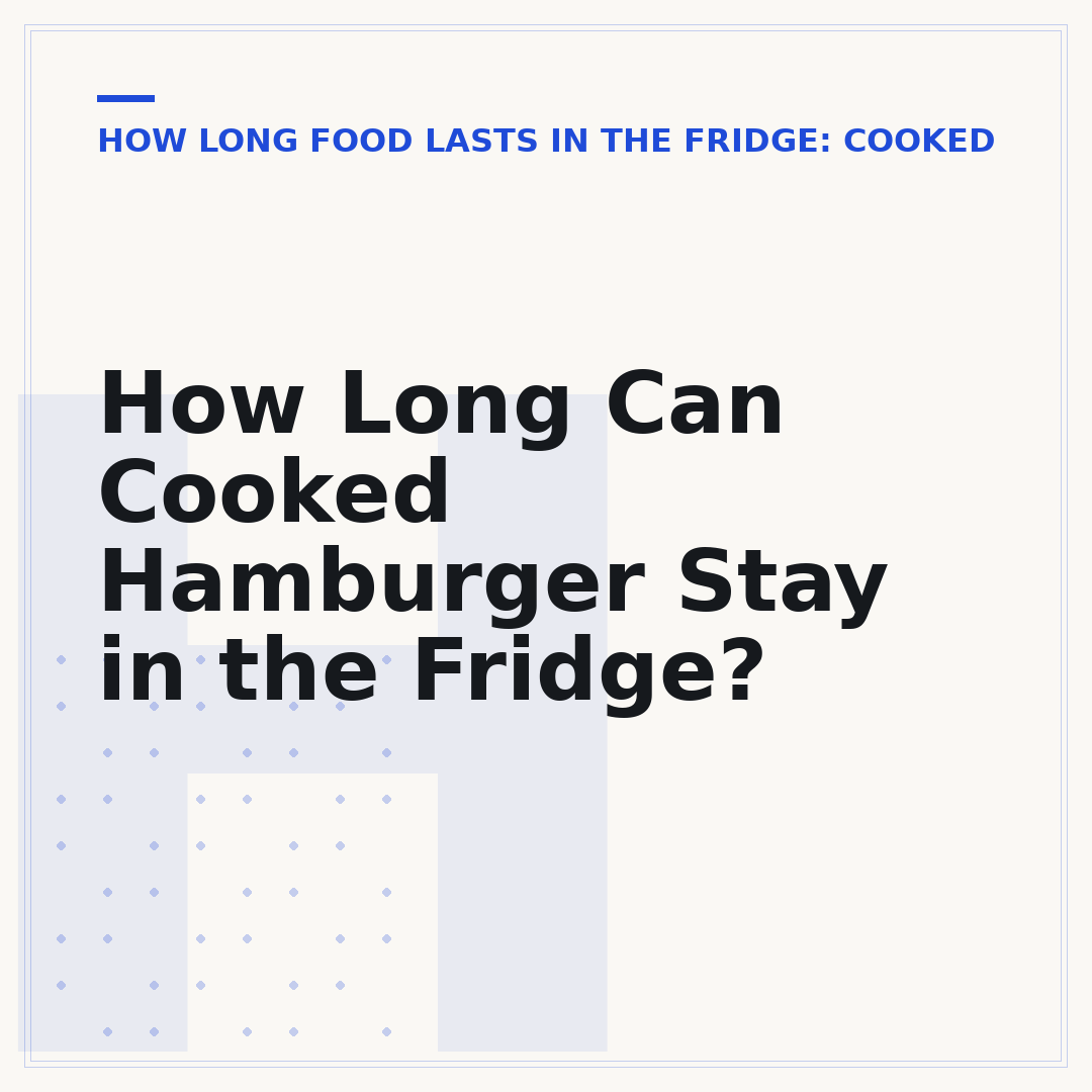How Long Can Cooked Hamburger Stay in the Fridge?