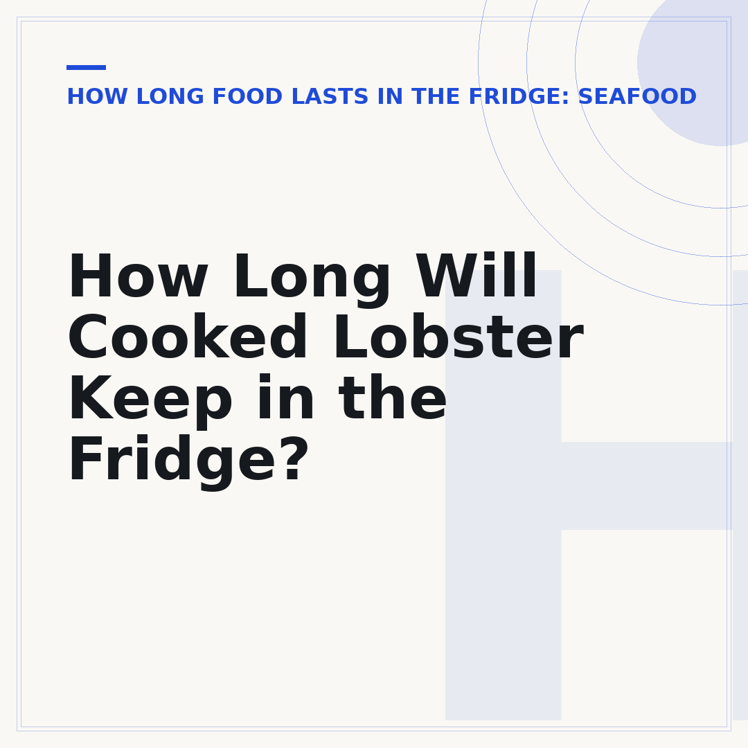 How Long Will Cooked Lobster Keep in the Fridge?