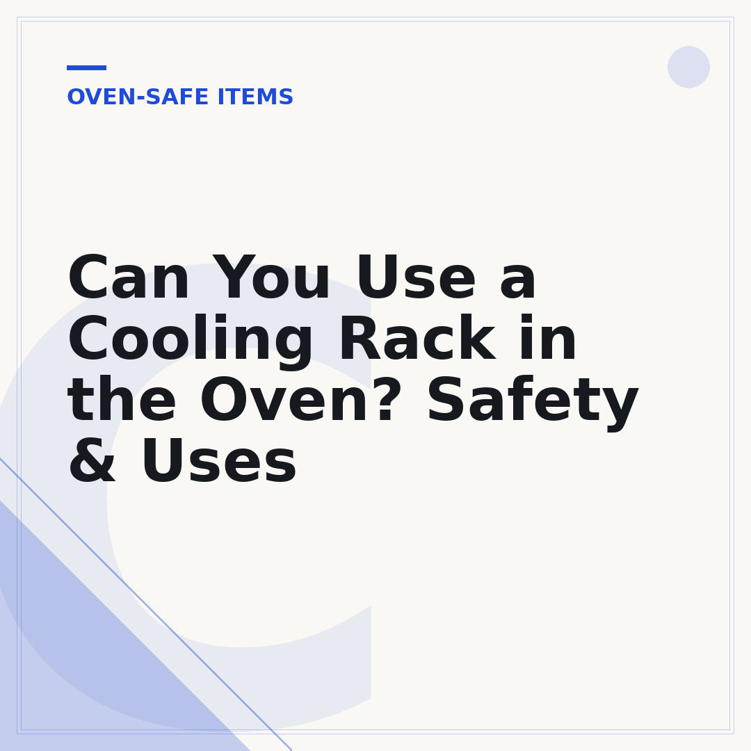 Can You Use a Cooling Rack in the Oven? Safety & Uses