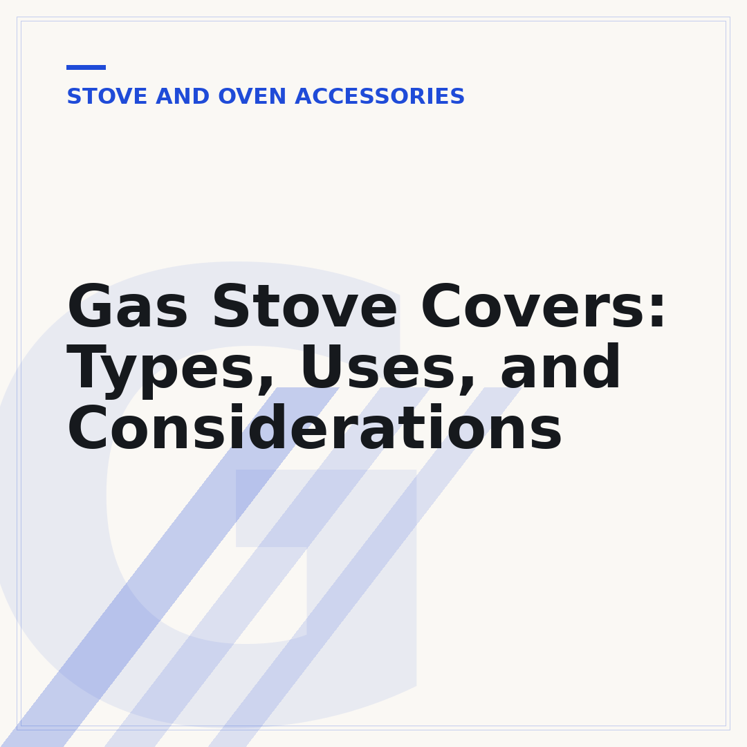 Gas Stove Covers: Types, Uses, and Considerations