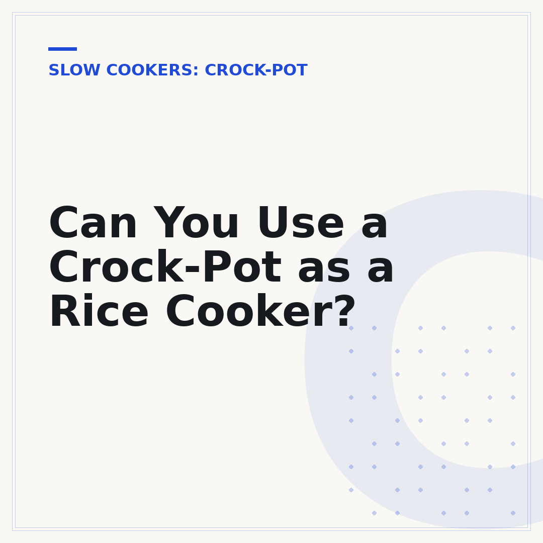 Can You Use a Crock-Pot as a Rice Cooker?