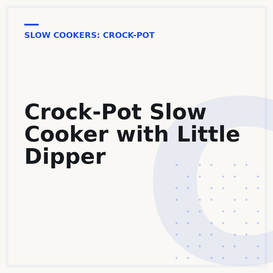 Crock-Pot Slow Cooker with Little Dipper