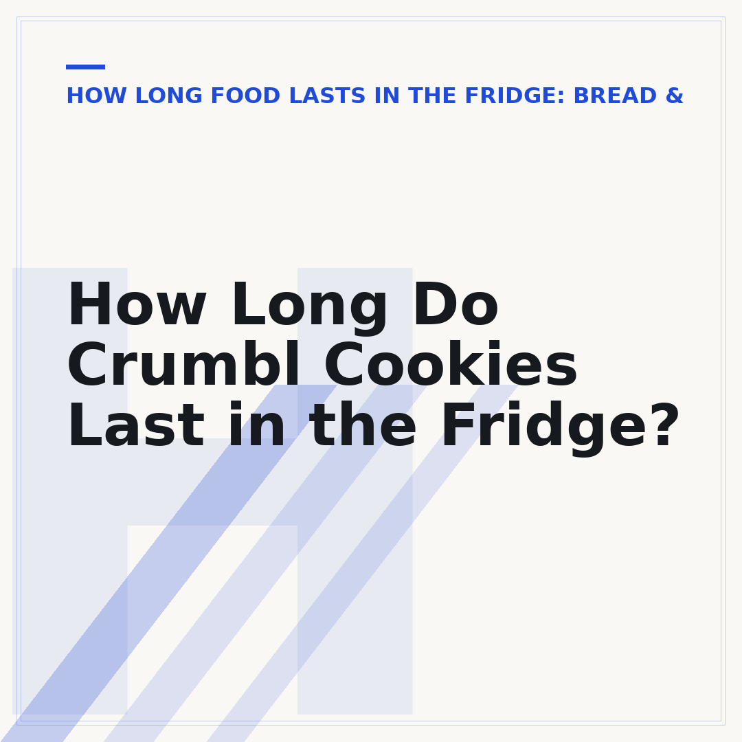 How Long Do Crumbl Cookies Last in the Fridge?