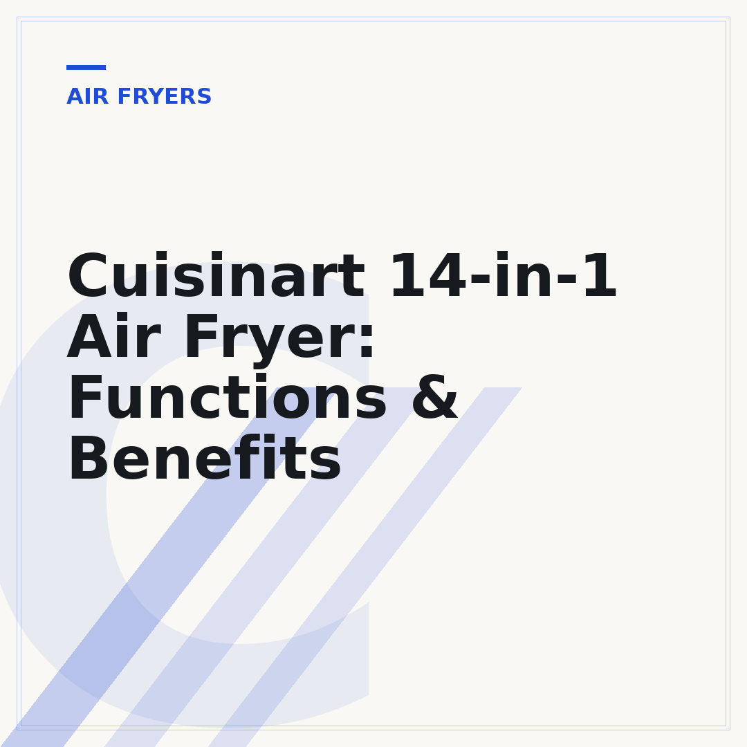 Cuisinart 14-in-1 Air Fryer: Functions & Benefits