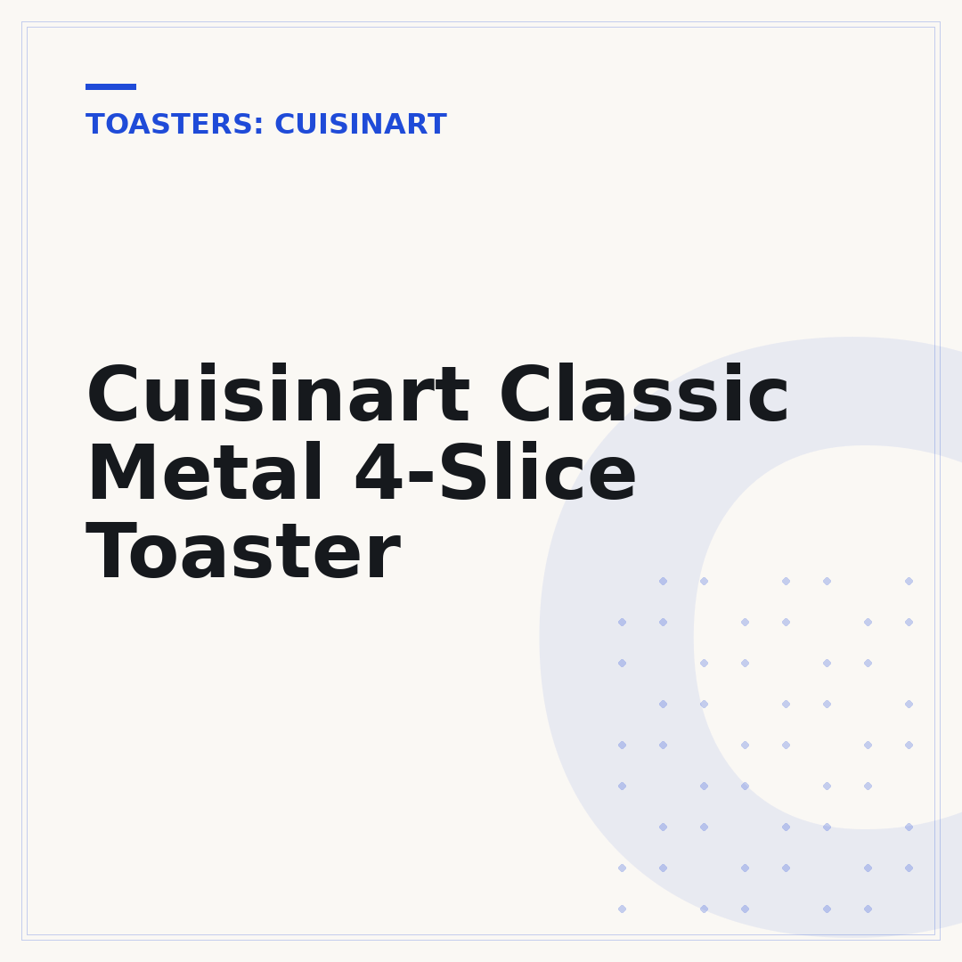 Cuisinart Classic Metal 4-Slice Toaster
