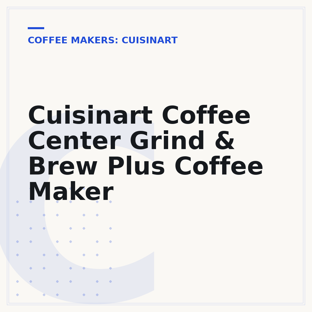 Cuisinart Coffee Center Grind & Brew Plus Coffee Maker