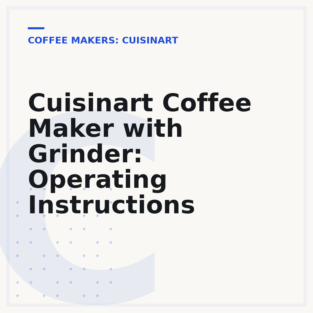 Cuisinart Coffee Maker with Grinder: Operating Instructions