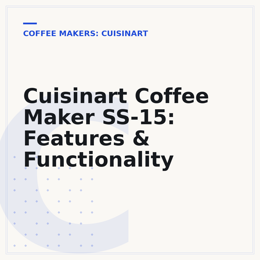 Cuisinart Coffee Maker SS-15: Features & Functionality