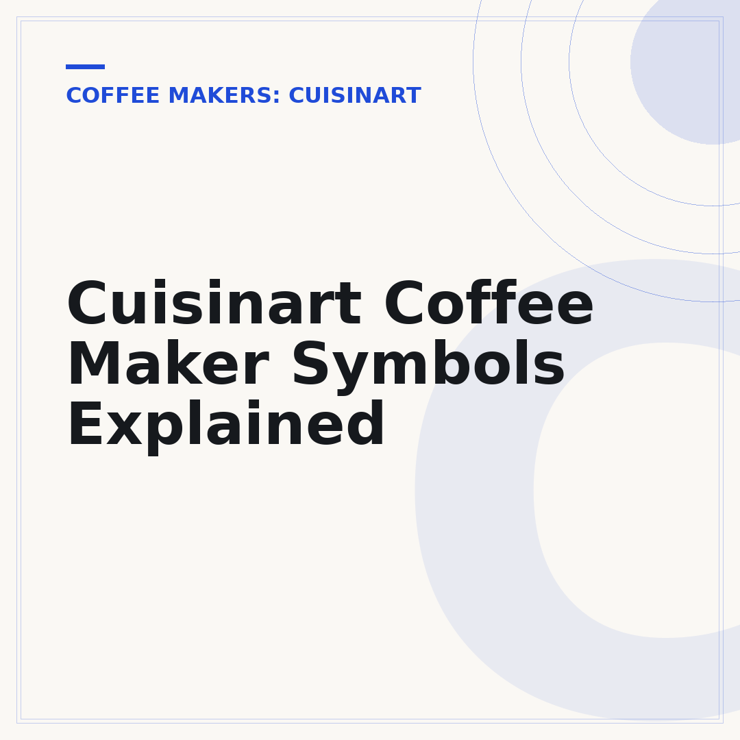 Cuisinart Coffee Maker Symbols Explained