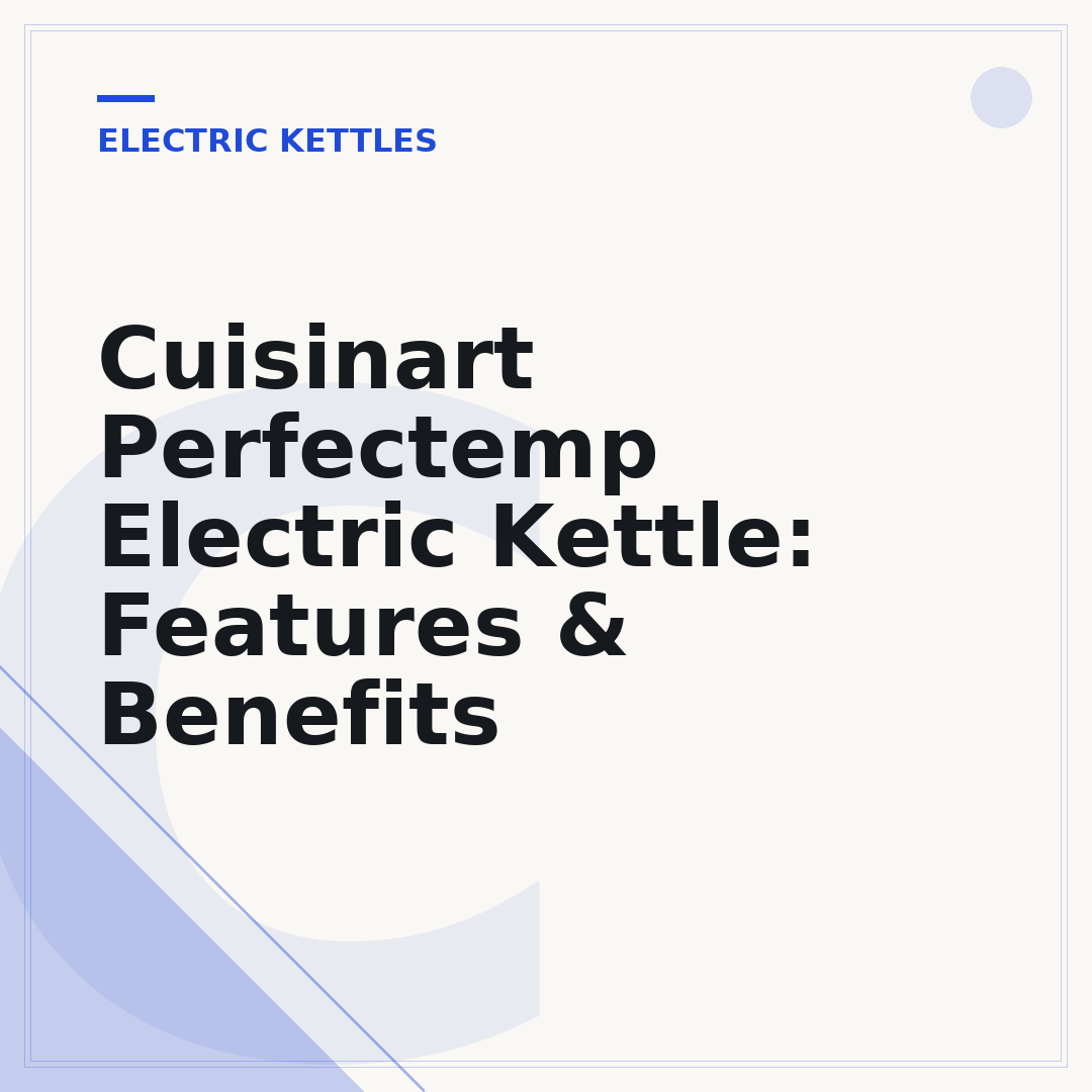 Cuisinart Perfectemp Electric Kettle: Features & Benefits
