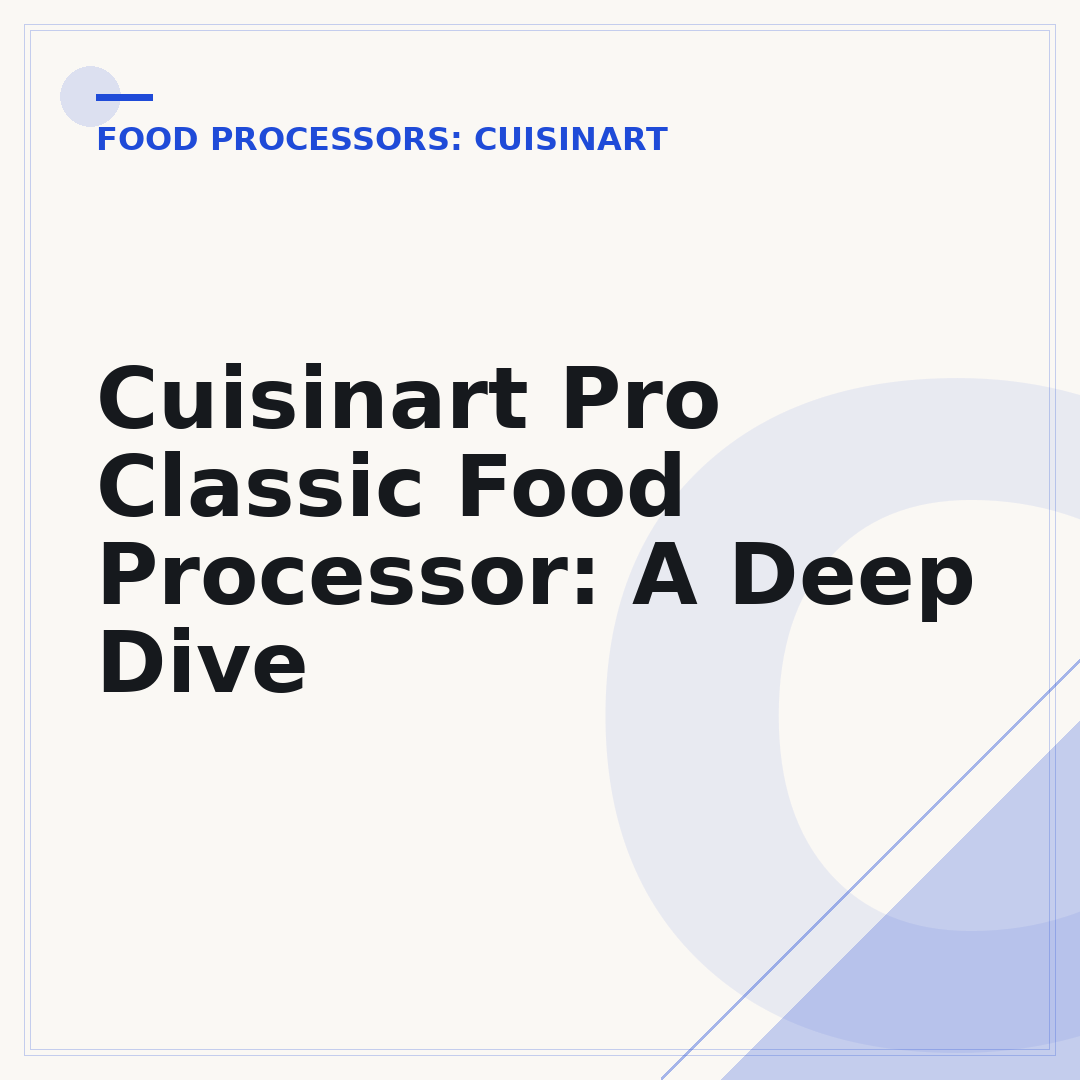 Cuisinart Pro Classic Food Processor: A Deep Dive