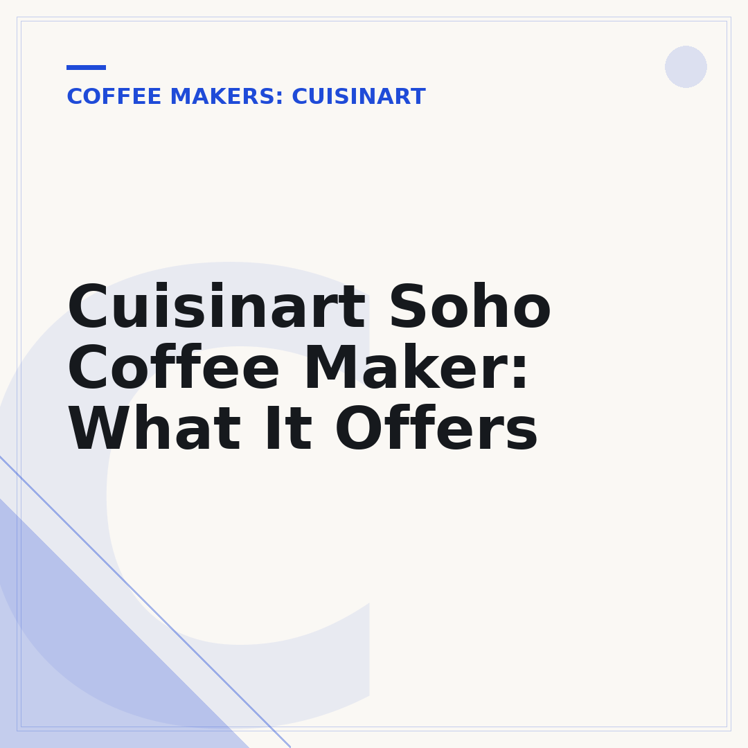 Cuisinart Soho Coffee Maker: What It Offers