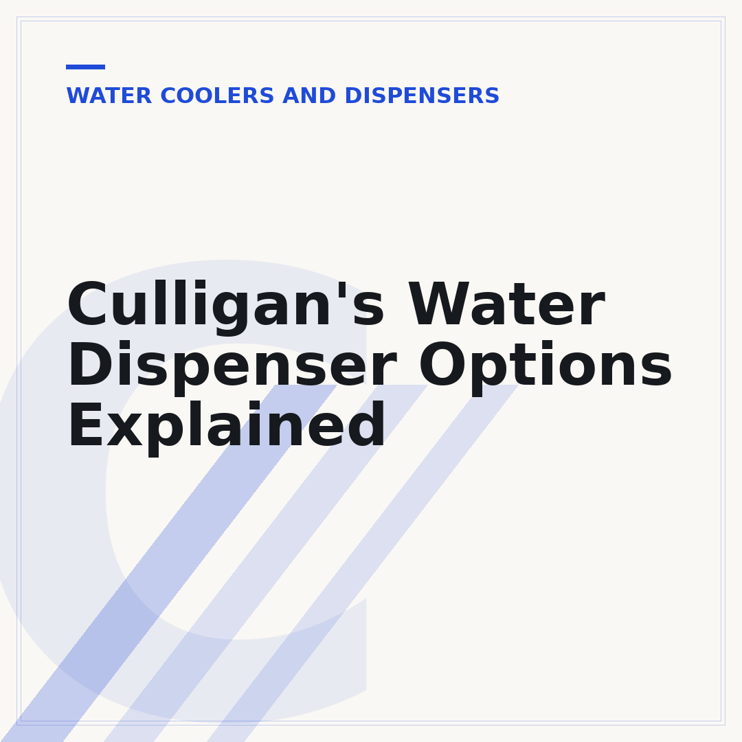 Culligan's Water Dispenser Options Explained