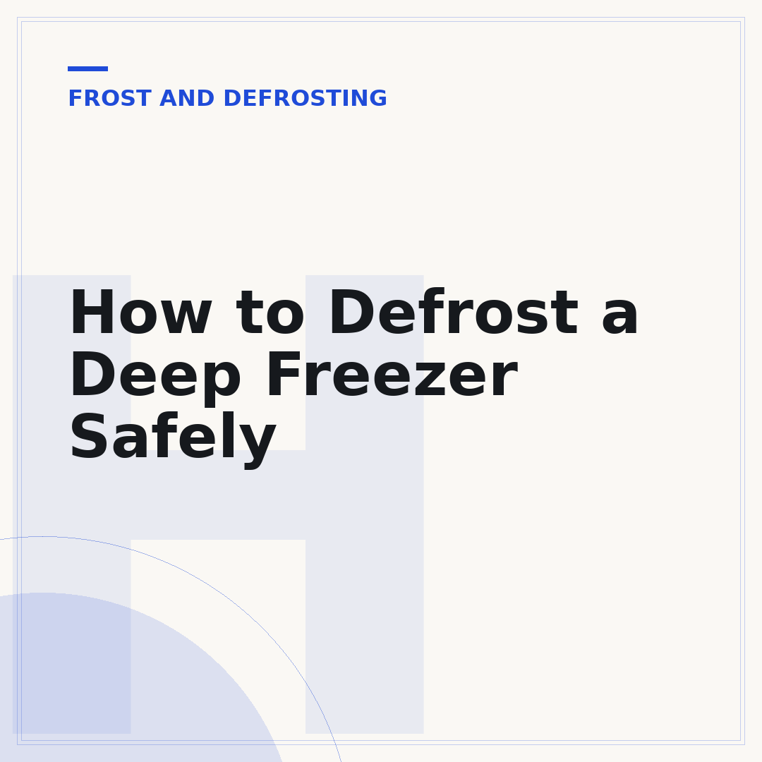 How to Defrost a Deep Freezer Safely