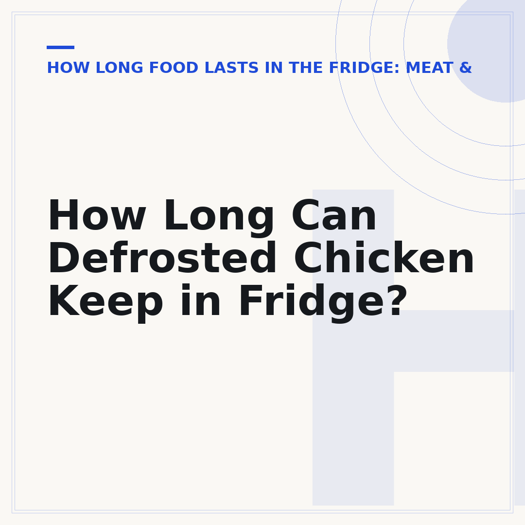 How Long Can Defrosted Chicken Keep in Fridge?