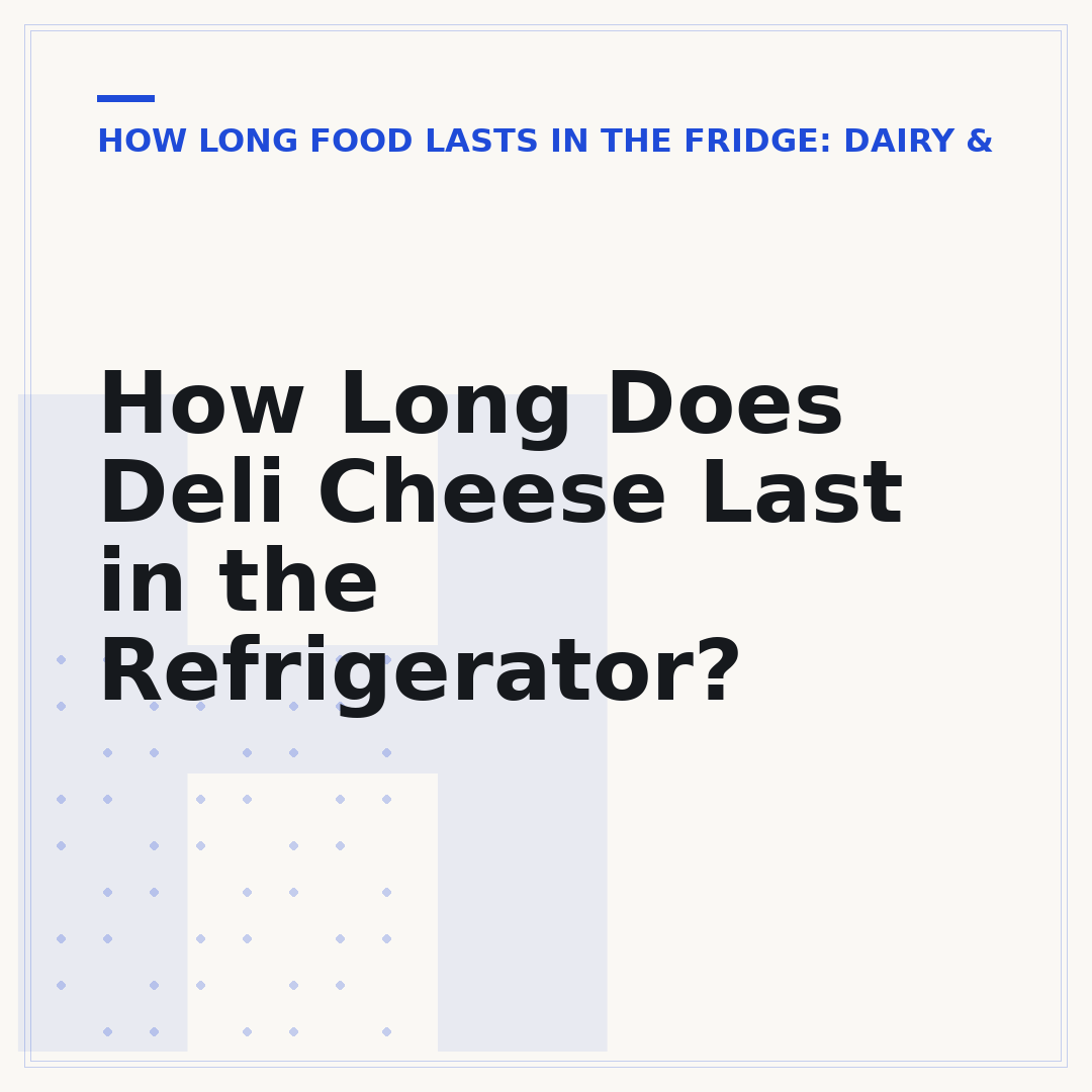 How Long Does Deli Cheese Last in the Refrigerator?