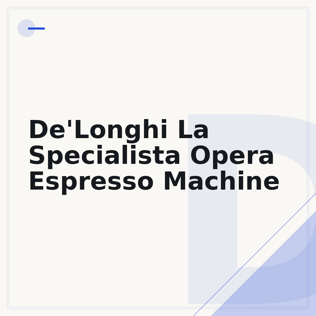 De'Longhi La Specialista Opera Espresso Machine