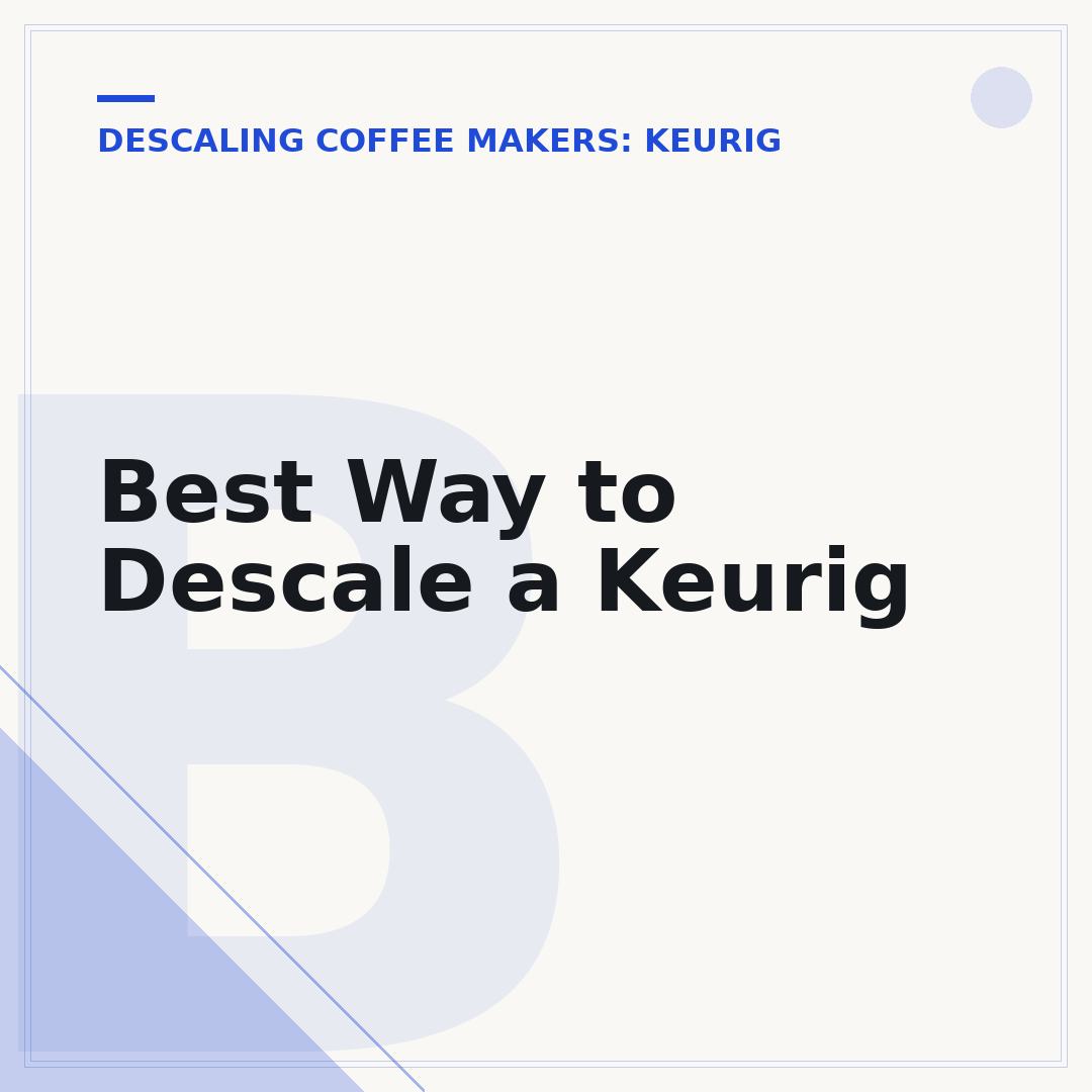 Best Way to Descale a Keurig