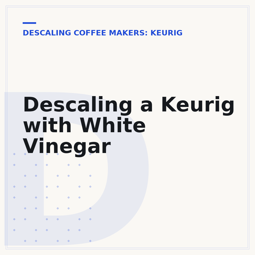 Descaling a Keurig with White Vinegar