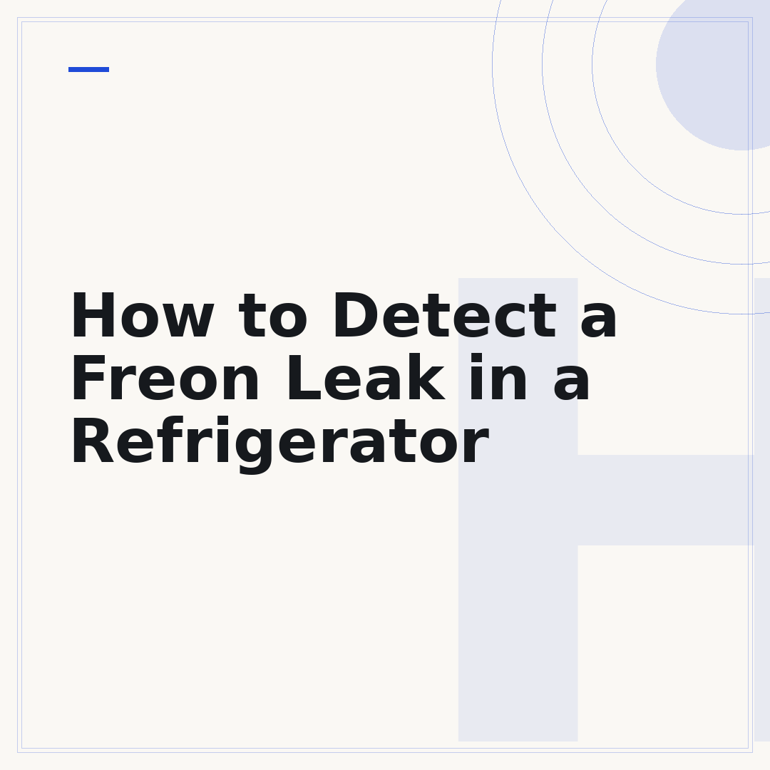 How to Detect a Freon Leak in a Refrigerator