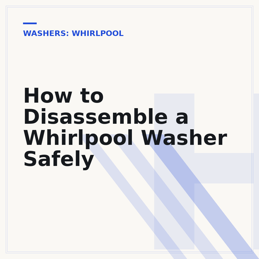 How to Disassemble a Whirlpool Washer Safely