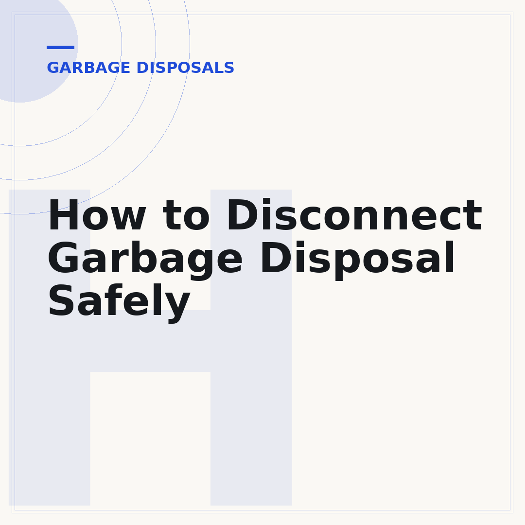 How to Disconnect Garbage Disposal Safely