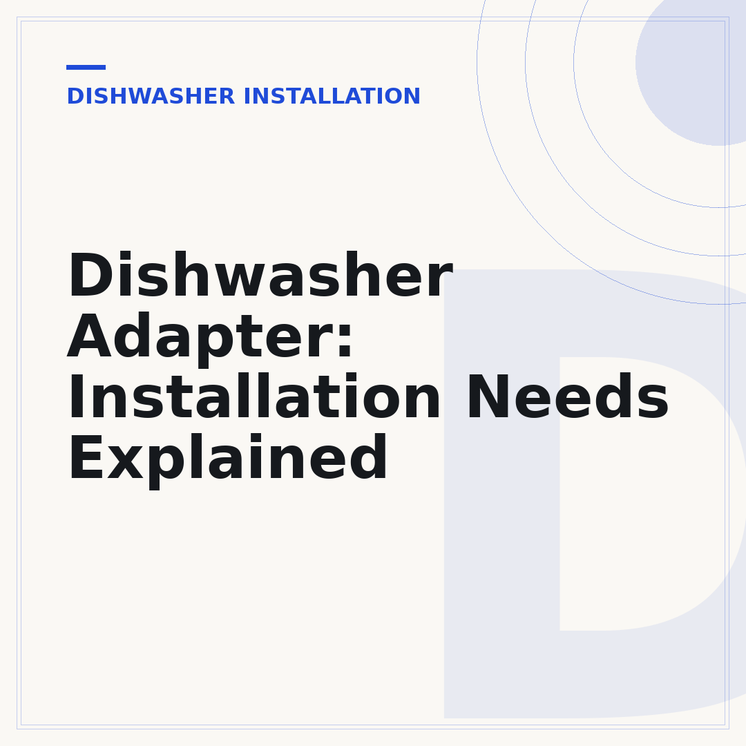 Dishwasher Adapter: Installation Needs Explained