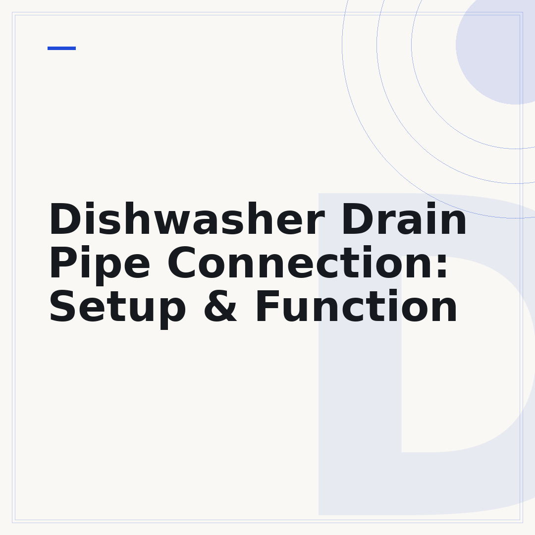 Dishwasher Drain Pipe Connection: Setup & Function