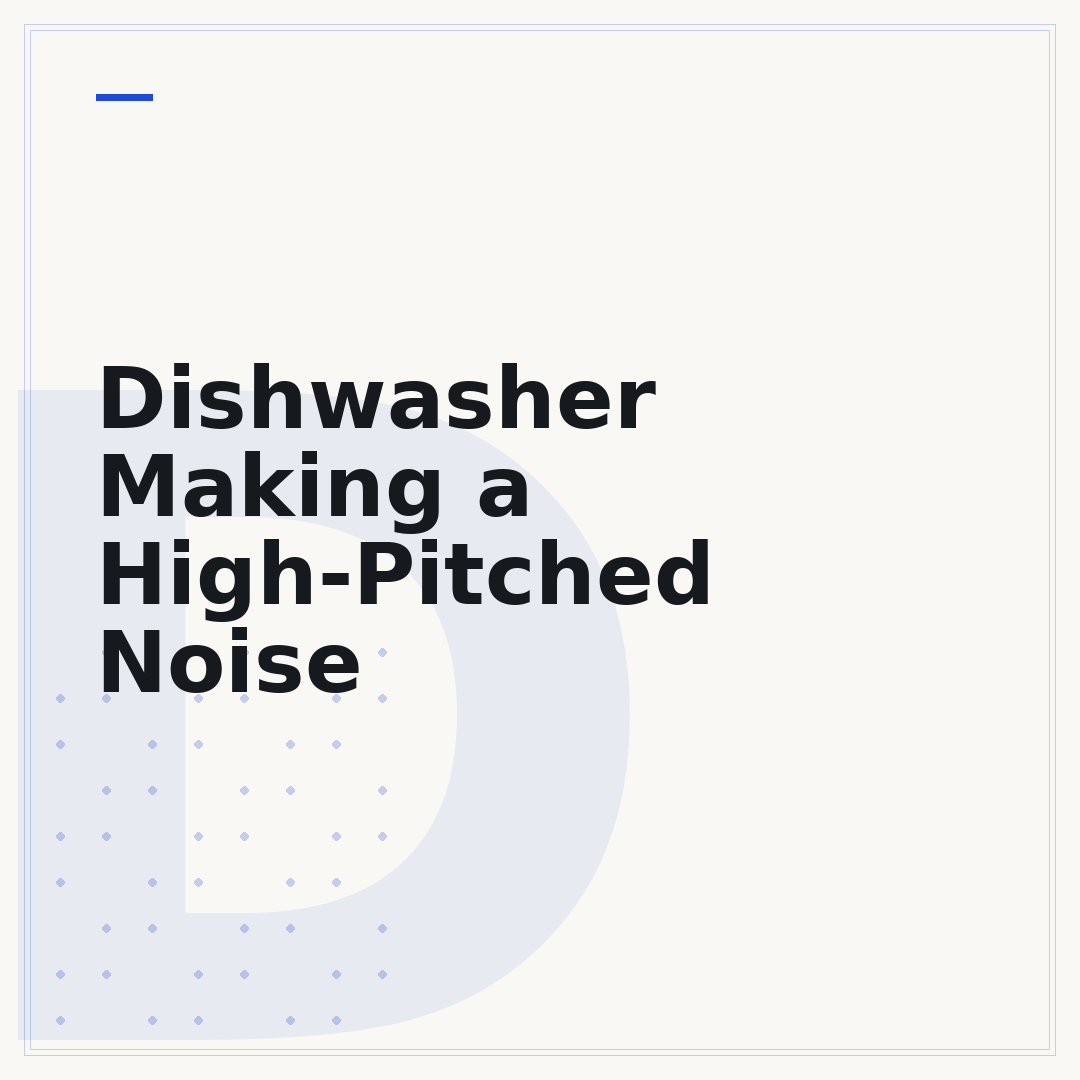 Dishwasher Making a High-Pitched Noise