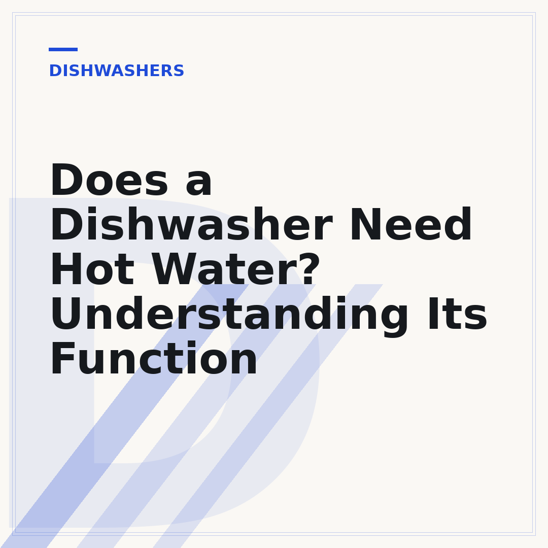 Does a Dishwasher Need Hot Water? Understanding Its Function
