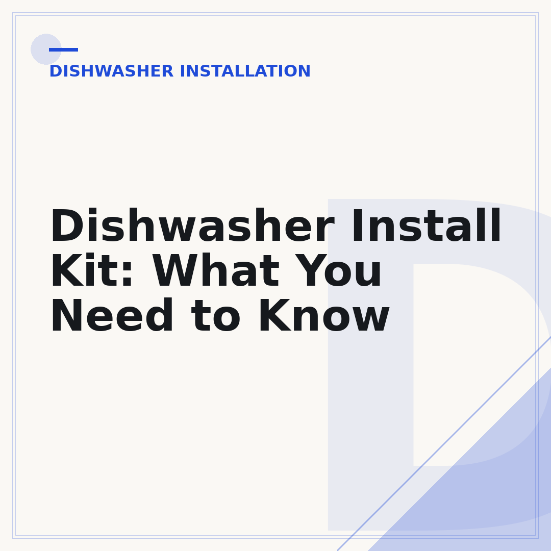 Dishwasher Install Kit: What You Need to Know