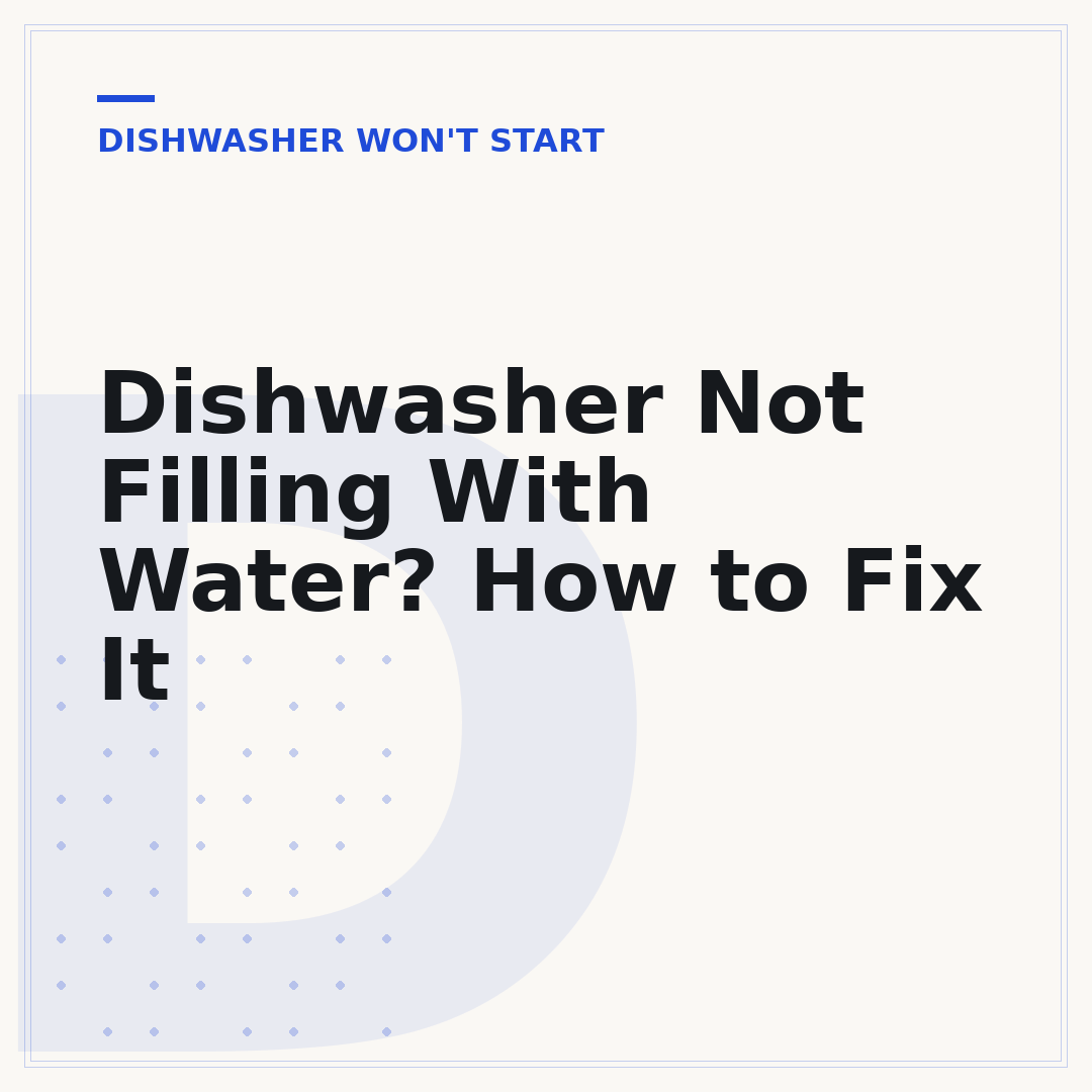 Dishwasher Not Filling With Water? How to Fix It