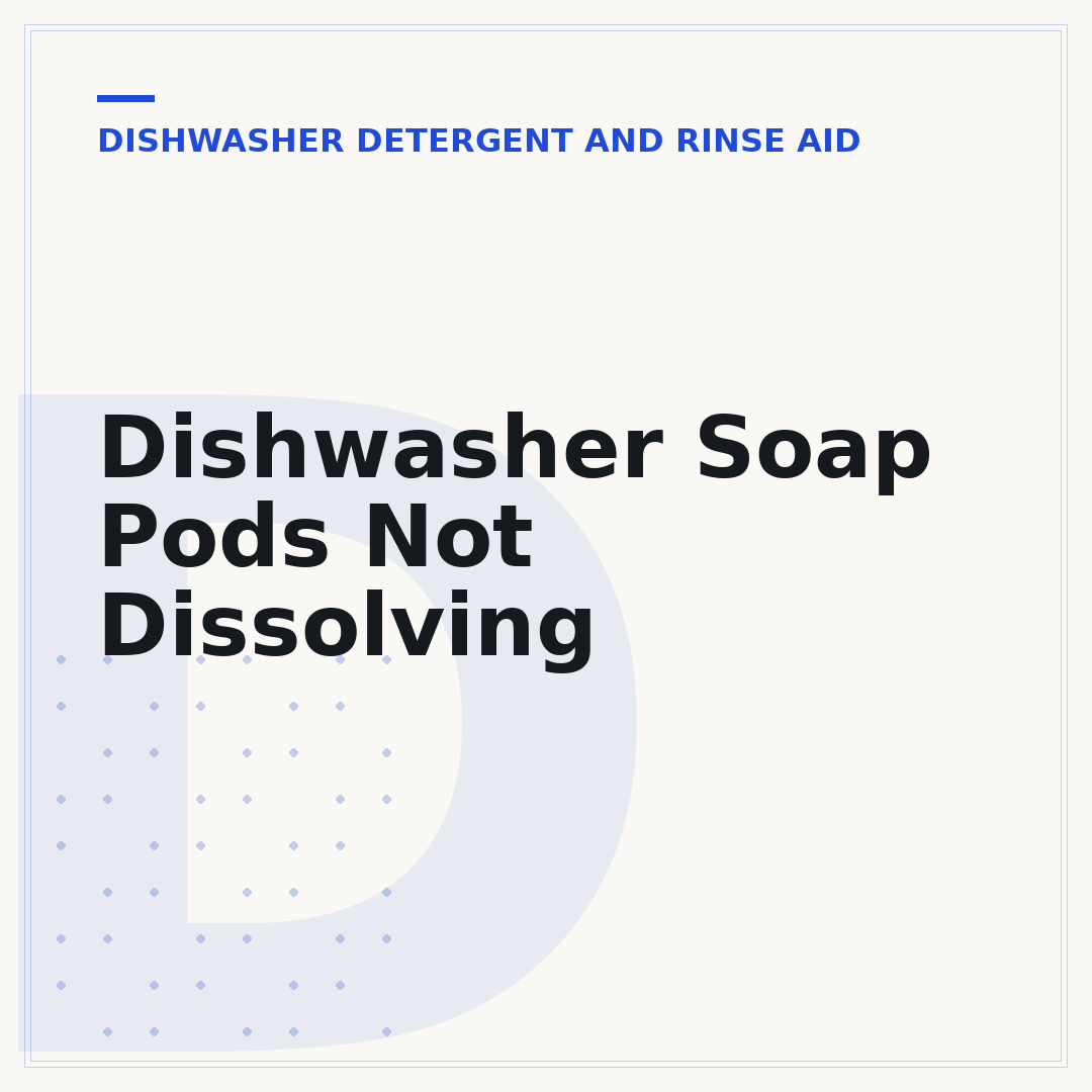 Dishwasher Soap Pods Not Dissolving