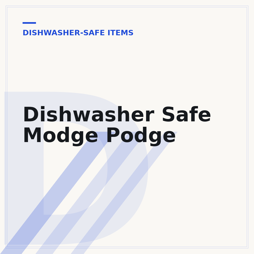 Dishwasher Safe Modge Podge