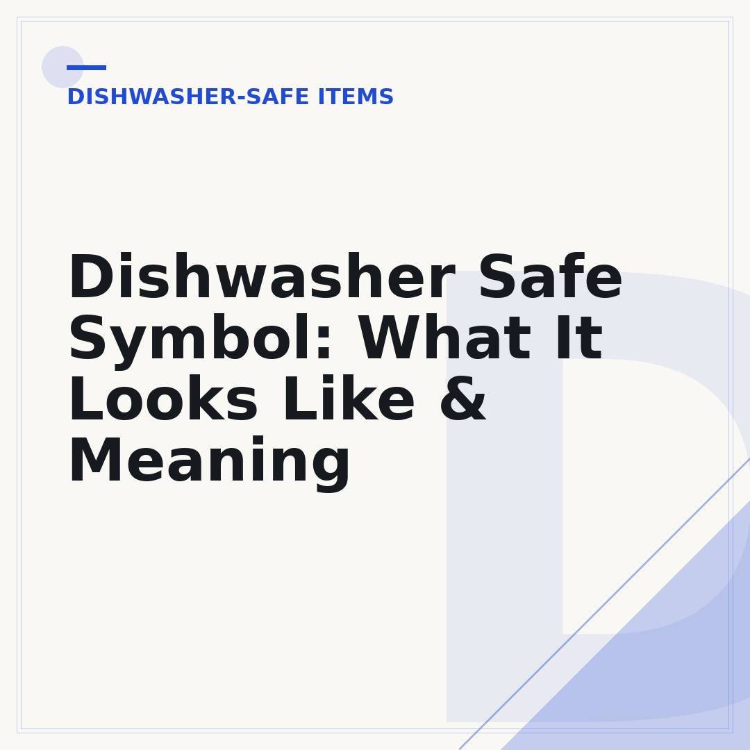 Dishwasher Safe Symbol: What It Looks Like & Meaning