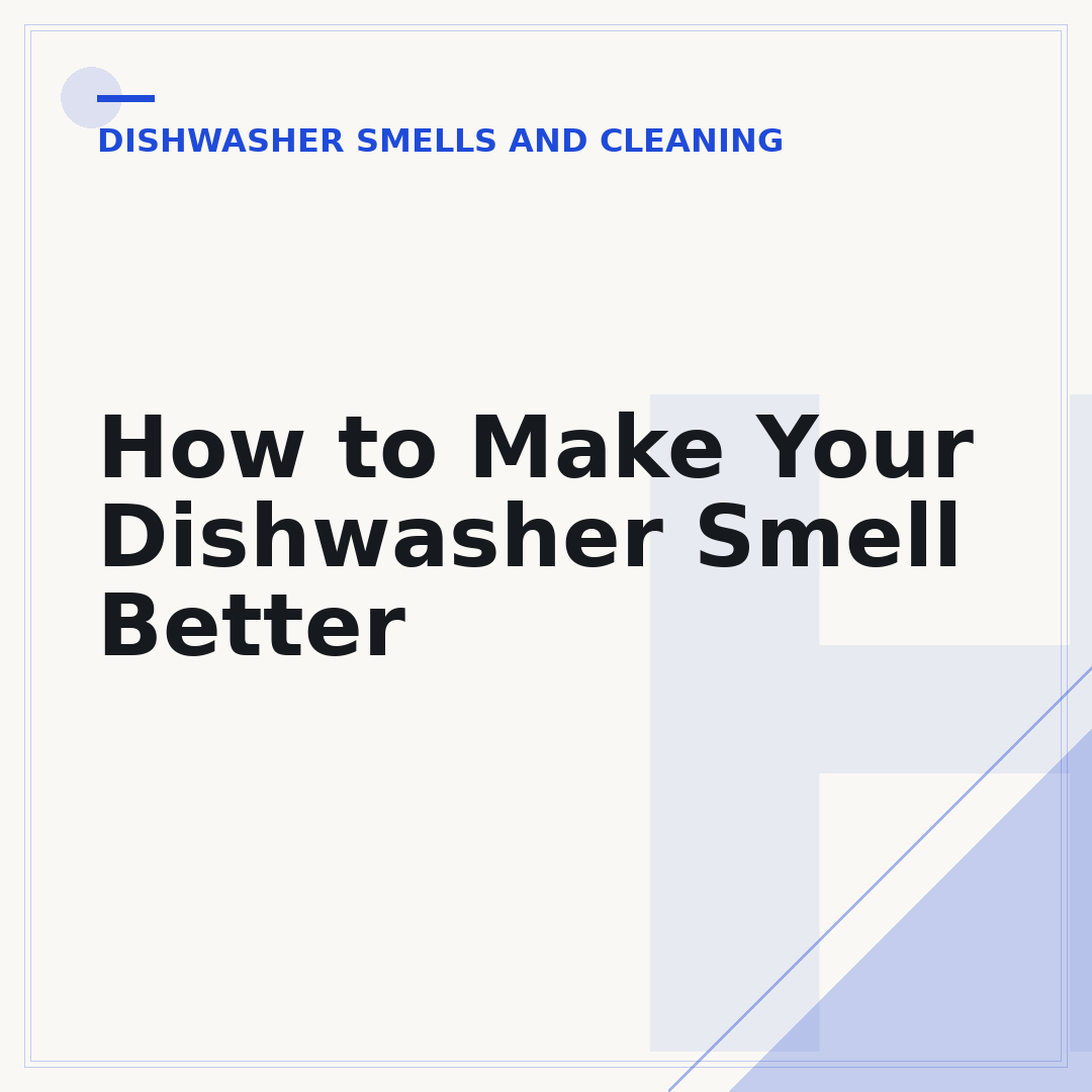 How to Make Your Dishwasher Smell Better